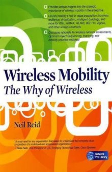 Wireless Mobility: The Why of Wireless (Networking Professional's Library)