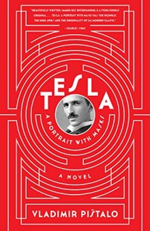 Tesla, a portrait with masks : a novel