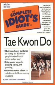 The Complete Idiot's Guide to Tae Kwon Do