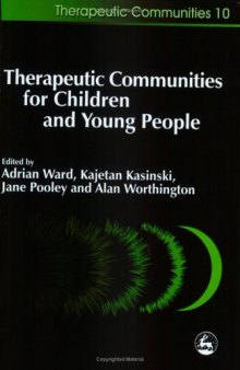 Therapeutic Communities for Children and Young People (Therapeutic Communities, 10)
