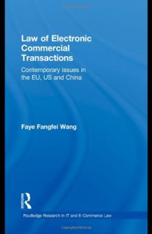 Law of electronic commercial transactions : contemporary issues in the EU, US, and China 