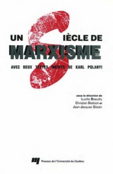 Un Siecle de marxisme: Avec deux textes inedits de Karl Polanyi (French Edition)