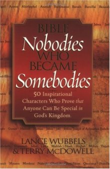 Bible Nobodies Who Became Somebodies (Wubbels, Lance)