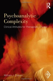 Psychoanalytic Complexity: Clinical Attitudes for Therapeutic Change