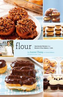 flour  Spectacular Recipes from Boston’s Flour Bakery + Cafe