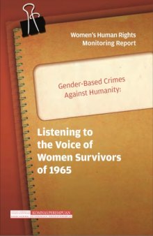 Gender-Based Crimes against Humanity: Listening to the Voice of Women Survivors of 1965  