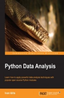 Python Data Analysis: Learn how to apply powerful data analysis techniques with popular open source Python modules
