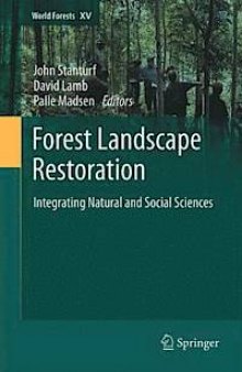 Forest Landscape Restoration: Integrating Natural and Social Sciences
