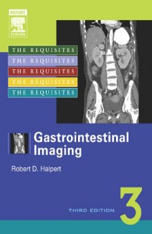Gastrointestinal Imaging: The Requisites (Requisites in Radiology) 3rd ed