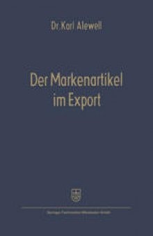 Der Markenartikel im Export: Anwendbarkeit und Formen des Markenartikelvertriebs