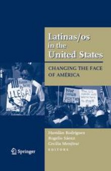 Latinas/os in the United States: Changing the Face of América