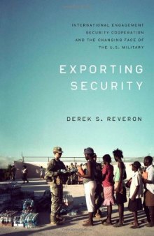 Exporting Security: International Engagement, Security Cooperation, and the Changing Face of the U.S. Military  