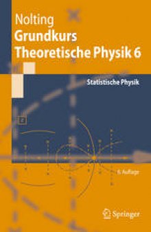 Grundkurs Theoretische Physik 6: Statistische Physik