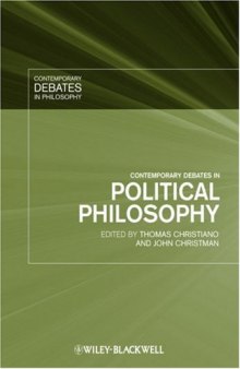 Contemporary Debates in Political Philosophy (Contemporary Debates in Philosophy)