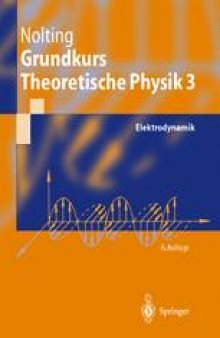 Grundkurs Theoretische Physik: Elekrodynamik