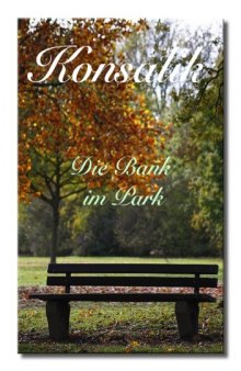 Die Bank im Park ; Das einsame Herz: zwei Romane in einem Band  