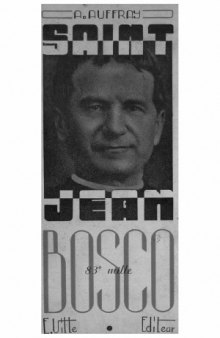 Un grand éducateur, saint Jean Bosco (1815-1888)