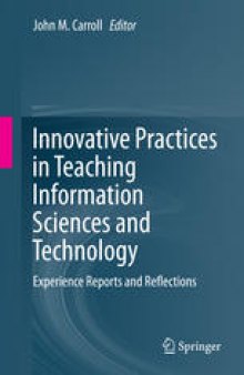 Innovative Practices in Teaching Information Sciences and Technology: Experience Reports and Reflections