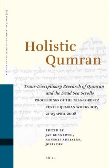 Holistic Qumran: trans-disciplinary research of Qumran and the Dead Sea Scrolls  