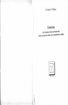 Genetyka: czyli książka, której mi brakowało, kiedy przygotowywałem się do egzaminów na studia 