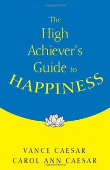 The High Achiever's Guide to Happiness
