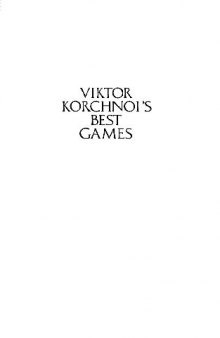 Viktor Korchnoi's Best Games