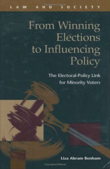 From Winning Elections to Influencing Policy: The Electoral-policy Link for Minority Voters (Law and Society)