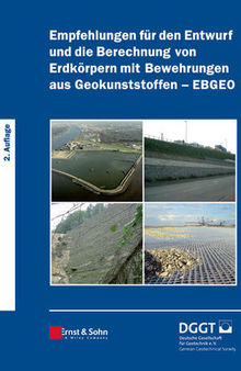 Empfehlungen für den Entwurf und die Berechnung von Erdkörpern mit Bewehrungen aus Geokunststoffen - EBGEO