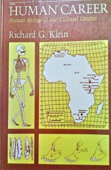 The Human Career: Human Biological and Cultural Origins