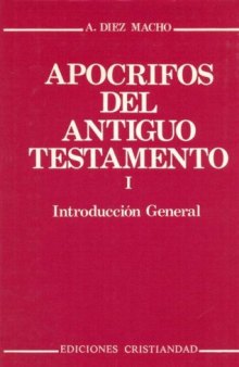 Apocrifos del Antiguo Testamento, Tomo I: Introduccion General (Spanish Edition)