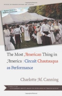 The Most American Thing in America: Circuit Chautauqua as Performance 