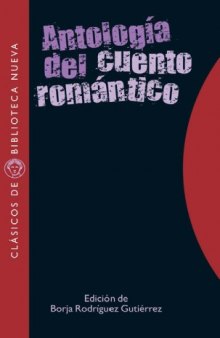 Antología del cuento romántico (Volume 54 of Clásicos de Biblioteca Nueva)