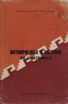 Antropología e historia de Guatemala
