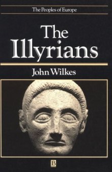 The Illyrians (The Peoples of Europe)    