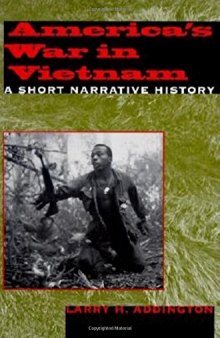America’s War in Vietnam: A Short Narrative History