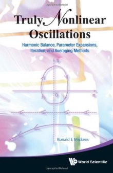 Truly Nonlinear Oscillations: Harmonic Balance, Parameter Expansions, Iteration, and Averaging Methods