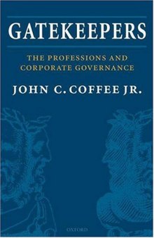 Gatekeepers: The Role of the Professions and Corporate Governance (Clarendon Lectures in Management Studies)