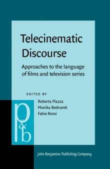 Telecinematic Discourse: Approaches to the Language of Films and Television Series