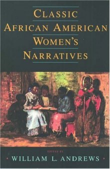 Classic African American Women's Narratives (Schomburg Library of Black Women Writers)
