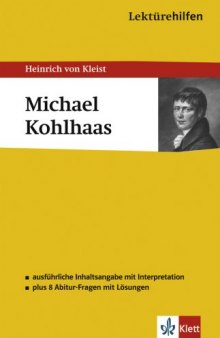 Lektürehilfen Michael Kohlhaas. Ausführliche Inhaltsangabe und Interpretation