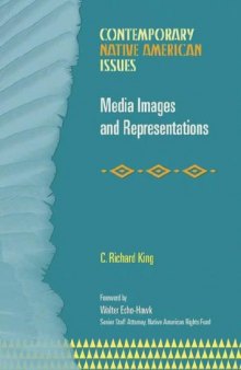 Media Images And Representations (Contemporary Native American Issues)