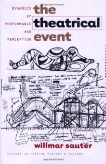 The Theatrical Event: Dynamics of Performance and Perception