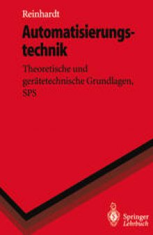 Automatisierungstechnik: Theoretische und gerätetechnische Grundlagen, SPS