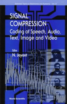 Signal Compression: Coding of Speech, Audio, Text, Image and Video