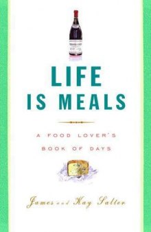 Life Is Meals: A Food Lover's Book of Days