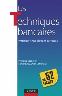 Les techniques bancaires en 52 fiches : Pratiques - Applications corrigées