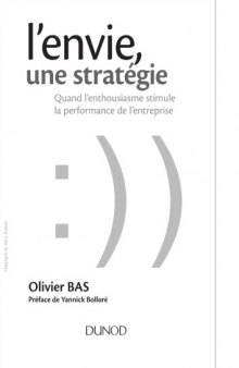 L’envie, une stratégie : quand l’enthousiasme stimule la performance de l’entreprise