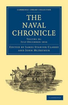 The Naval Chronicle, Volume 36: Containing a General and Biographical History of the Royal Navy of the United Kingdom with a Variety of Original Papers on Nautical Subjects