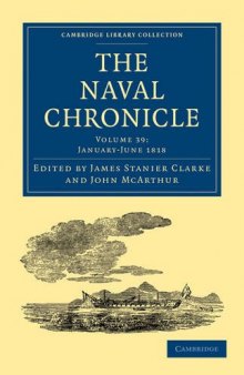 The Naval Chronicle, Volume 39: Containing a General and Biographical History of the Royal Navy of the United Kingdom with a Variety of Original Papers on Nautical Subjects