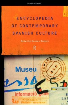 Encyclopedia of Contemporary Spanish Culture (Encyclopedias of Contemporary Culture)